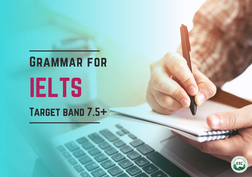 Grammar for IETLS - Mục tiêu 7.5+ 